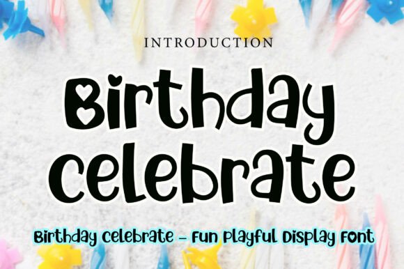 Birthday Celebrate Font: A Playful, Professional Display Typeface for Small Businesses