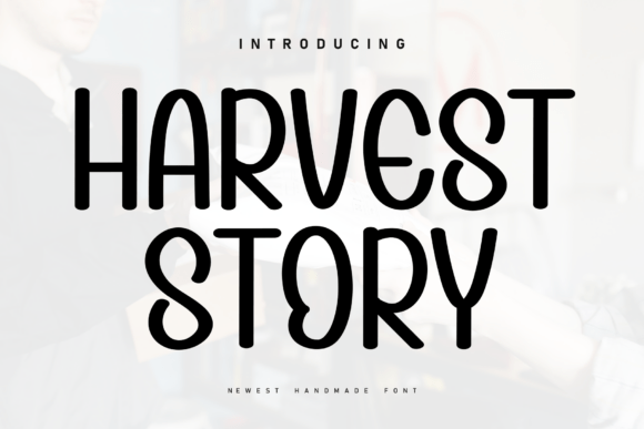 Harvest Story: A Handwritten Display Font That Feels Like Home