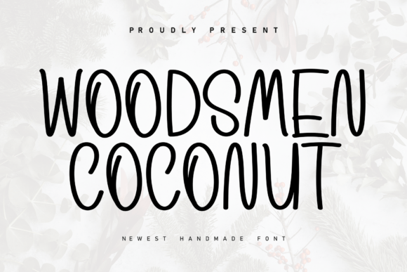 Woodsmen Coconut: A Handwritten Display Font That Feels Like Home